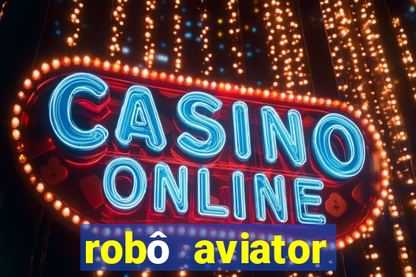 robô aviator grátis whatsapp